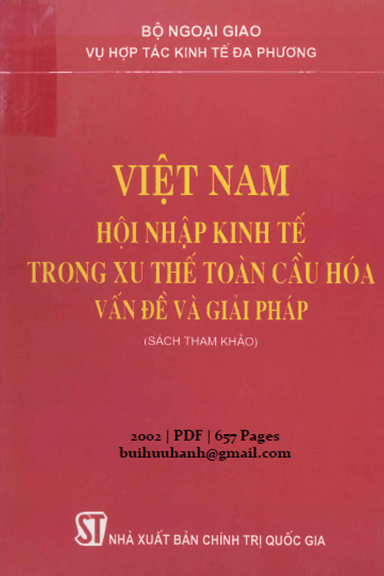 Việt Nam Hội Nhập Kinh Tế Trong Xu Thế Toàn Cầu Hóa (NXB Chính Trị 2002) - Phạm Quốc Trụ, 657 Trang