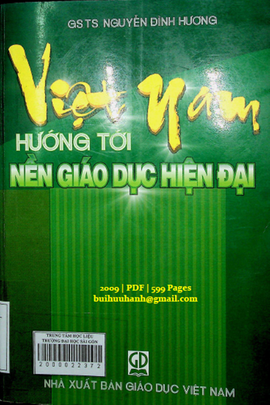 Việt Nam Hướng Tới Nền Giáo Dục Hiện Đại (NXB Giáo Dục 2009) - Nguyễn Đình Hương, 599 Trang