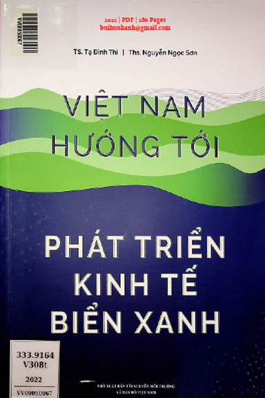 Việt Nam Hướng Tới Phát Triển Kinh Tế Biển Xanh (NXB Tài Nguyên Môi Trường 2022) - Tạ Đình Thi