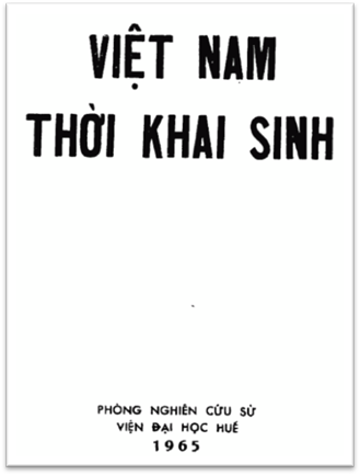 Việt Nam Thời Khai Sinh (NXB Đại Học Huế 1965) - Nguyễn Phương, 354 Trang