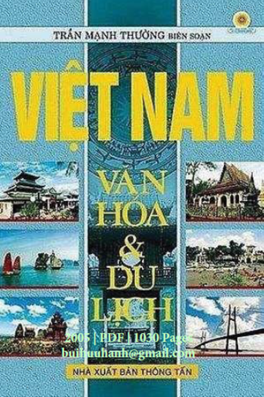 Việt Nam Văn Hóa Và Du Lịch (NXB Thông Tấn 2005) - Trần Mạnh Thường, 1030 Trang