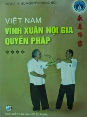 Việt Nam Vĩnh Xuân Nội Gia Quyền Pháp Tập 4 (NXB Đại Học Sư Phạm 2010) - Nguyễn Ngọc Nội, 100 Trang