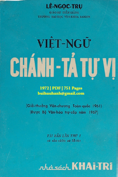 Việt Ngữ Chánh Tả Tự Vị (NXB Khai Trí 1972) - Lê Ngọc Trụ, 751 Trang