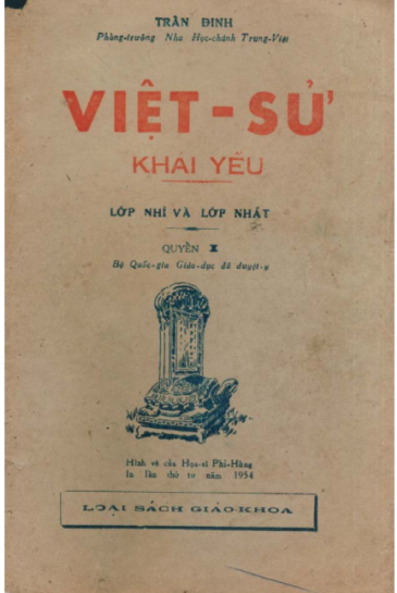 Việt Sử Khái Yếu Lớp Nhì & Lớp Nhất Quyển I (NXB Bộ Giáo Dục 1954) - Trần Đinh, 118 Trang