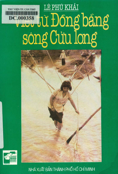 Viết Từ Đồng Bằng Sông Cửu Long (NXB Tổng Hợp 1995) - Lê Phú Khải, 236 Trang