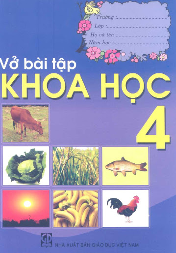 Vở Bài Tập Khoa Học Lớp 4 (NXB Giáo Dục 2011) - Nguyễn Thị Minh Phương, 92 Trang