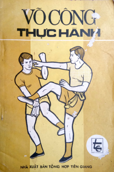 Võ Công Thực Hành (NXB Tiền Giang 1989) - Hồng Lĩnh, 73 Trang