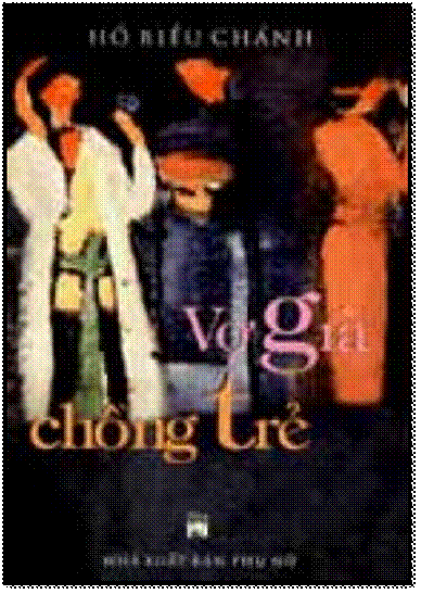 Vợ Già Chồng Trẻ (NXB Phụ Nữ 2005) - Hồ Biểu Chánh, 176 Trang