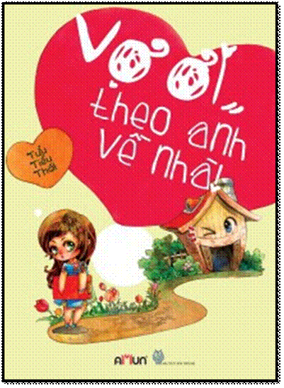 Vợ Ơi Theo Anh Về Nhà (NXB Thời Đại 2012) - Tửu Tiểu Thất, 608 Trang