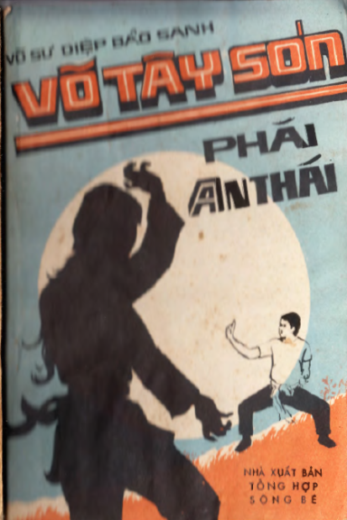 Võ Tây Sơn Phái An Thái (NXB Sông Bé 1991) - Diệp Bảo Sanh, 126 Trang