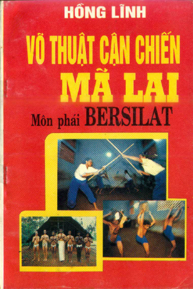 Võ Thuật Cận Chiến Mã Lai Môn Phái Bersilat (NXB Đồng Tháp 1995) - Hồng Lĩnh, 80 Trang
