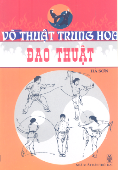 Võ Thuật Trung Hoa-Đao Thuật (NXB Thời Đại 2010) - Hà Sơn, 137 Trang