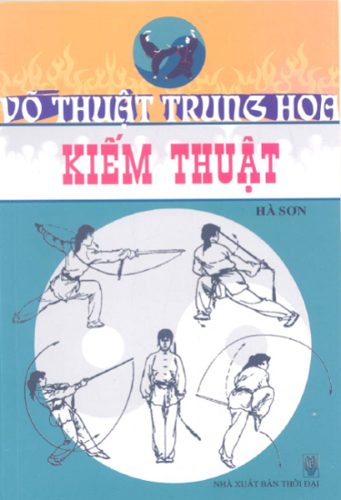 Võ Thuật Trung Hoa-Kiếm Thuật (NXB Thời Đại 2010) - Hà Sơn, 184 Trang
