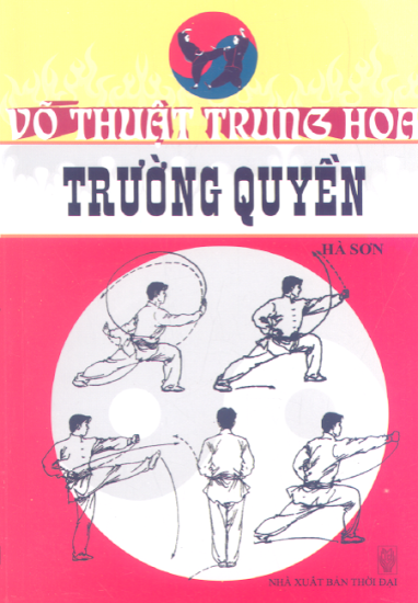Võ Thuật Trung Hoa-Trường Quyền (NXB Thời Đại 2010) - Hà Sơn, 123 Trang