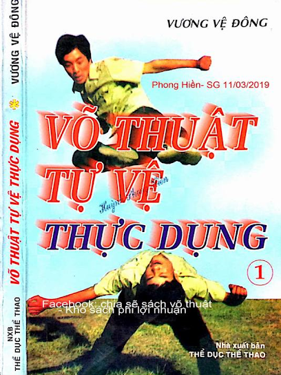 Võ Thuật Tự Vệ Thực Dụng Tập 1 (NXB Thể Dục Thể Thao 1998) - Vương Vệ Đông, 229 Trang