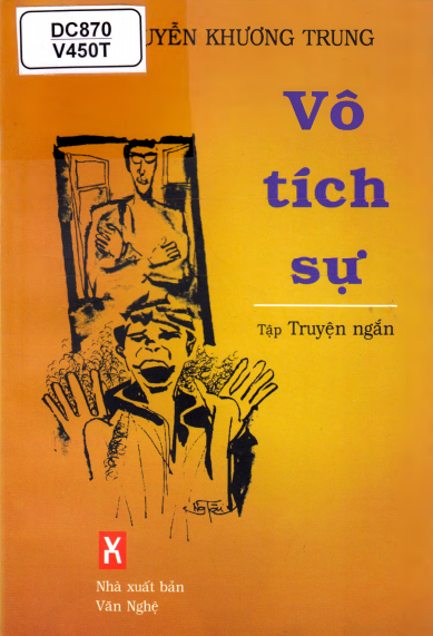Vô Tích Sự (NXB Văn Nghệ 2007) - Nguyễn Khương Trung, 171 Trang