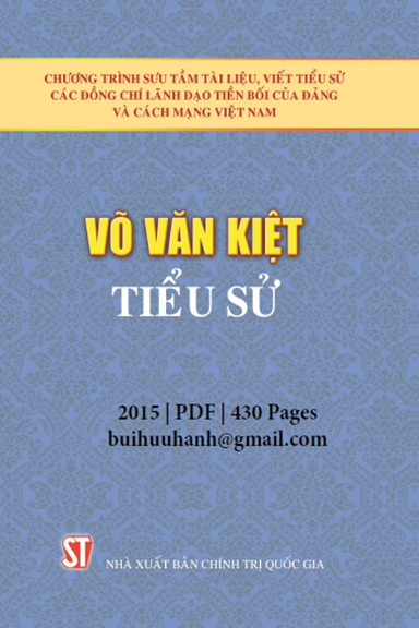 Võ Văn Kiệt Tiểu Sử (NXB Chính Trị 2015) - Trần Minh Trưởng, 430 Trang