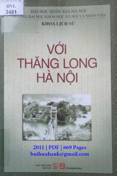 Với Thăng Long Hà Nội (NXB Thế Giới 2011) - Trần Quốc Vượng, 669 Trang