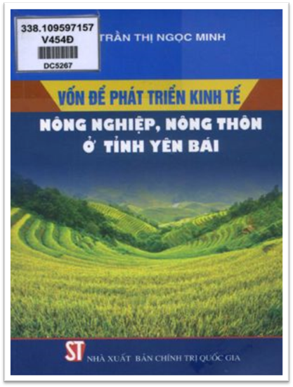 Vốn Để Phát Triển Kinh Tế Nông Nghiệp, Nông Thôn Ở Tỉnh Yên Bái - Trần Thị Ngọc Minh, 241 Trang