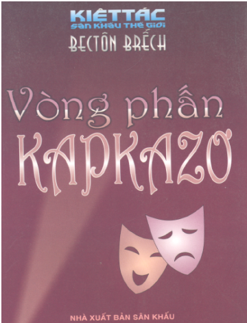 Vòng Phấn Kapkazơ (NXB Sân Khấu 2006) - Béctôn Brếch, 235 Trang