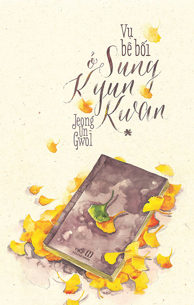 Vụ Bê Bối Ở Sung Kyun Kwan Tập 1 (NXB Hồng Đức 2013) - Jeong Un-Gwol, 403 Trang