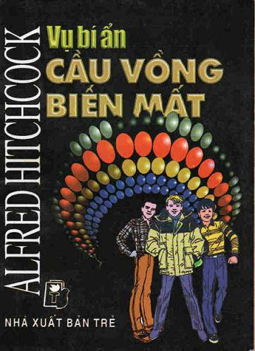 Vụ Bí Ẩn Cầu Vồng Biến Mất (NXB Trẻ 1999) - Alfred Hitchcock, 75 Trang