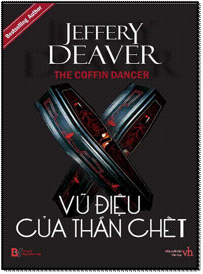 Vũ Điệu Của Thần Chết (NXB Văn Học 2009) - Jeffery Deaver, 592 Trang