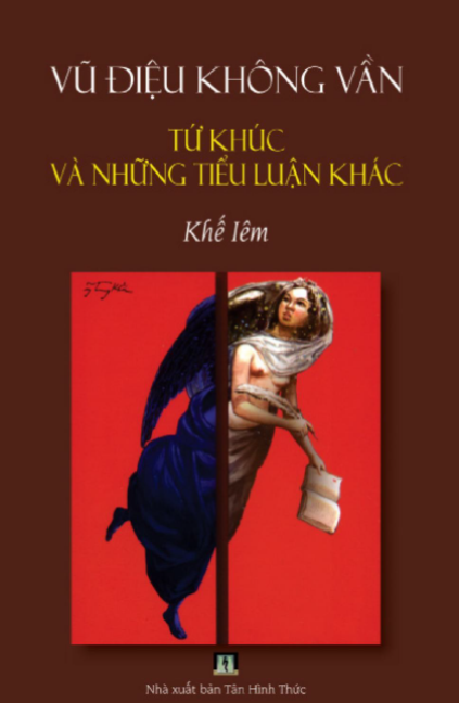 Vũ Điệu Không Vần Tứ Khúc Và Những Tiểu Luận Khác (NXB Tân Hình Thức 2011) - Khế Iêm, 339 Trang