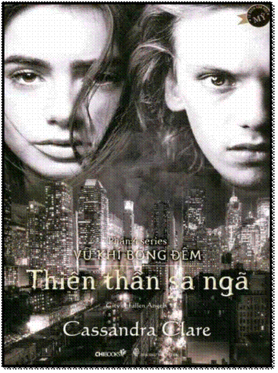 Vũ Khí Bóng Đêm-Tập 4 - Thiên Thần Sa Ngã (NXB Thời Đại 2014) - Cassandra Clare, 440 Trang