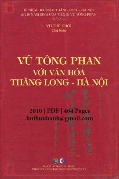 Vũ Tông Phan Với Văn Hóa Thăng Long-Hà Nội (NXB Lao Động 2010) - Vũ Thế Khôi, 464 Trang