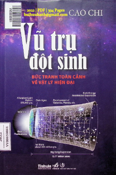Vũ Trụ Đột Sinh Bức Tranh Toàn Cảnh Về Vật Lý Hiện Đại (NXB Tri Thức 2022) - Cao Chi, 394 Trang