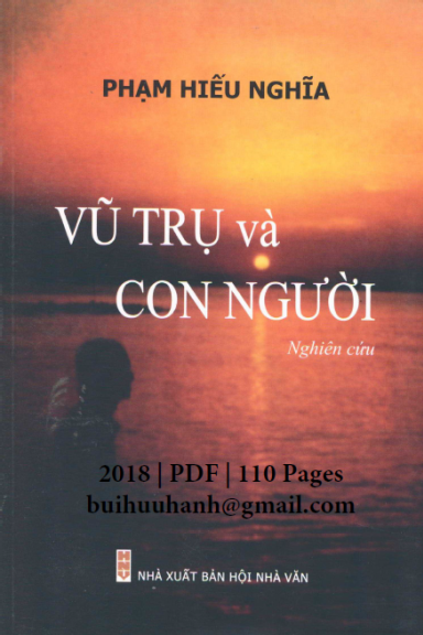 Vũ Trụ Và Con Người (NXB Hội Nhà Văn 2018) - Phạm Hiếu Nghĩa, 110 Trang