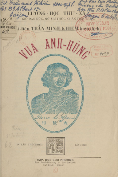 Vua Anh Hùng (NXB Cường Học Thư Xã 1928) - Trần Minh Khiêm, 50 Trang