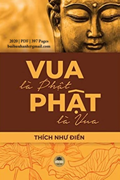 Vua Là Phật, Phật Là Vua (NXB Liên Phật Hội 2020) - Thích Như Điển, 397 Trang