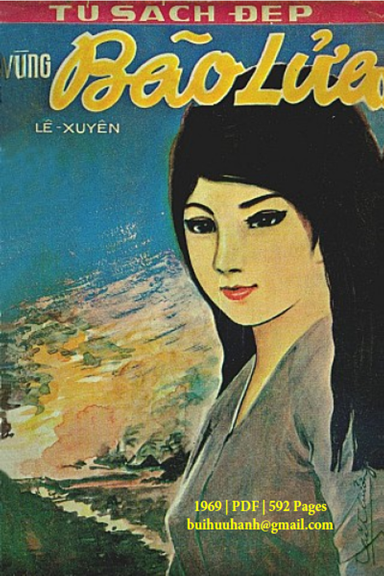 Vùng Bảo Lửa (NXB Kim Lệ 1969) - Lê Xuyên, 592 Trang