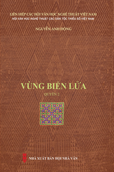 Vùng Biển Lửa Quyển 2 (NXB Hội Nhà Văn 2018) - Nguyễn Anh Động, 455 Trang