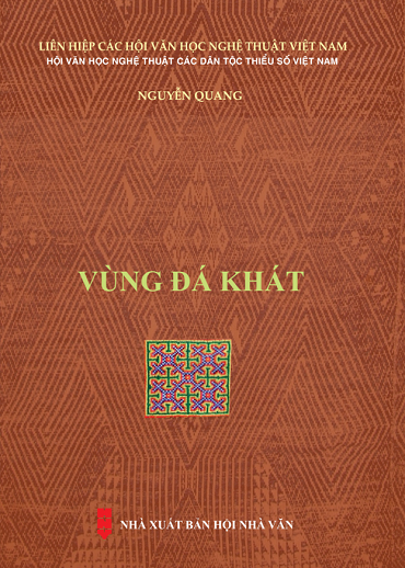 Vùng Đá Khát (NXB Hội Nhà Văn 2019) - Nguyễn Quang, 300 Trang