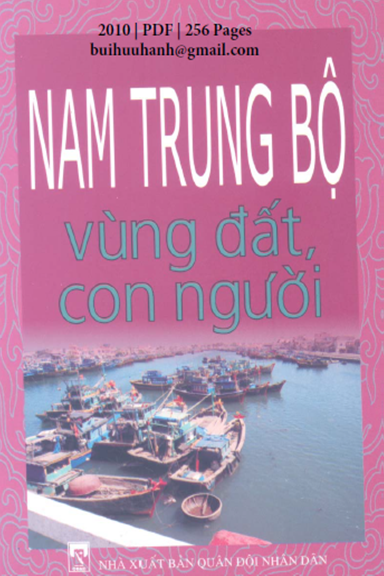 Vùng Đất Con Người Nam Trung Bộ (NXB Quân Đội 2010) - Đinh Văn Thiên, 256 Trang