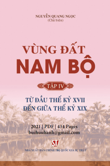 Vùng Đất Nam Bộ Tập 4 (NXB Chính Trị 2021) - Nguyễn Quang Ngọc, 434 Trang