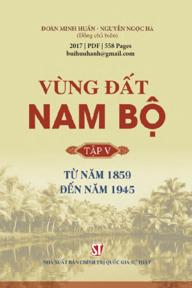 Vùng Đất Nam Bộ Tập 5 (NXB Chính Trị 2017) - Đoàn Minh Huấn, 558 Trang