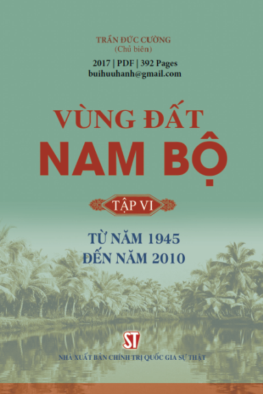 Vùng Đất Nam Bộ Tập 6 (NXB Chính Trị 2017) - Trần Đức Cường, 392 Trang