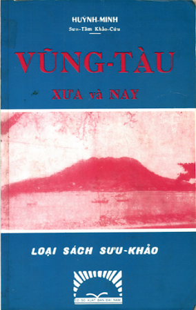 Vũng Tàu Xưa Và Nay (NXB Đại Nam 1990) - Huỳnh Minh, 293 Trang
