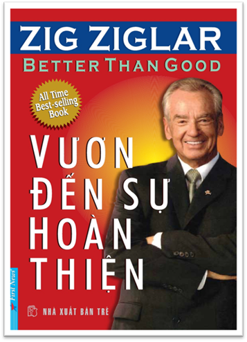 Vươn Đến Sự Hoàn Thiện (NXB Trẻ 2008) - Zig Ziglar, 302 Trang