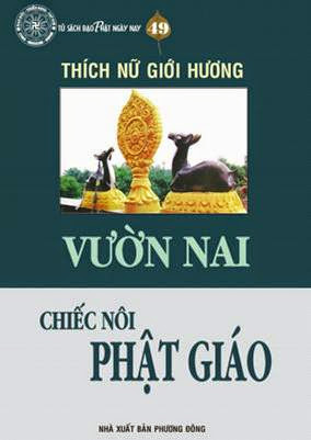 Vườn Nai Chiếc Nôi Phật Giáo (NXB Phương Đông 2005) - Thích Giới Hương, 346 Trang