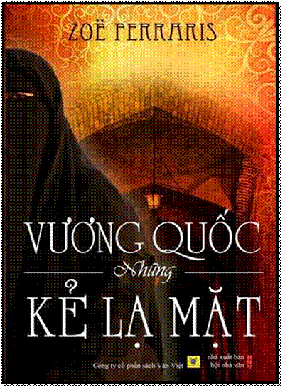 Vương Quốc Những Kẻ Lạ Mặt (NXB Hội Nhà Văn 2012) - Zoë Ferraris, 368 Trang
