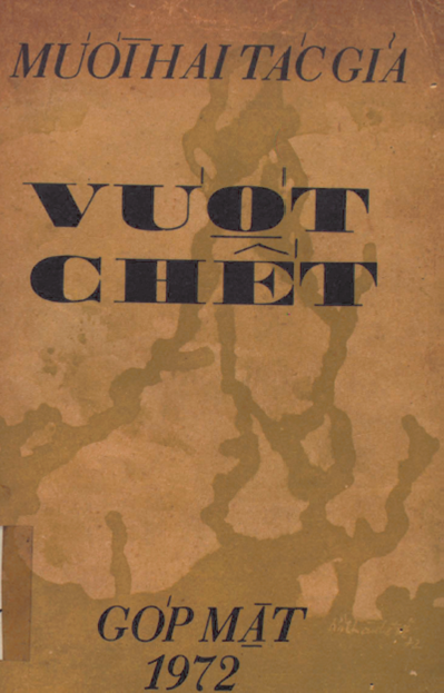 Vượt Chết (NXB Góp Mặt 1972) - Nhiều Tác Giả, 119 Trang