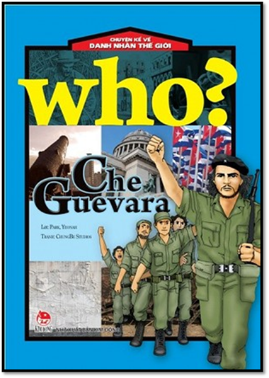 Who... Che Guevara (NXB Kim Đồng 2015) - Park Yeonah, 162 Trang