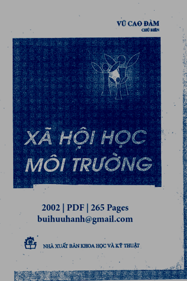 Xã Hội Học Môi Trường (NXB Khoa Học Kỹ Thuật 2002) - Vũ Cao Đàm, 265 Trang