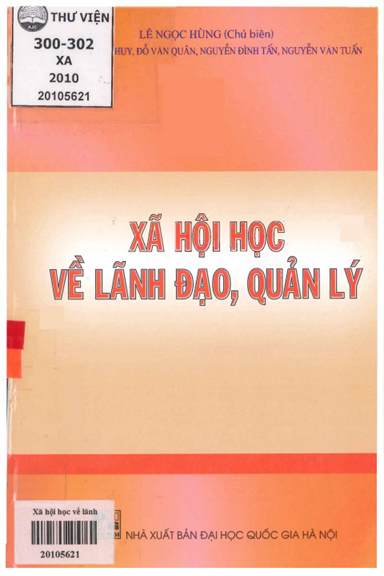 Xã Hội Học Về Lãnh Đạo, Quản Lý (NXB Đại Học Quốc Gia 2010) - Lê Ngọc Hùng, 303 Trang