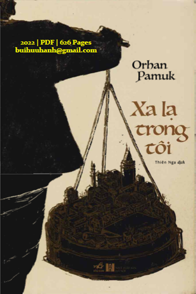 Xa Lạ Trong Tôi (NXB Hội Nhà Văn 2022) - Orhan Pamuk, 626 Trang